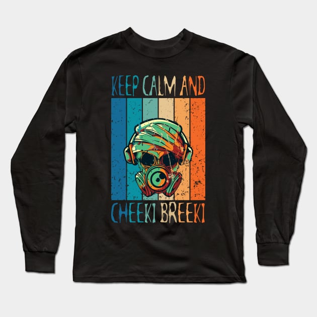 Keep calm and Cheeki Breeki Long Sleeve T-Shirt by rospon